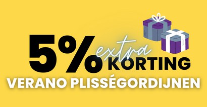 5% korting op Verano plisségordijnen